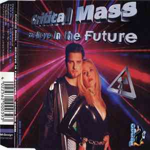 Critical Mass - Believe In The Future