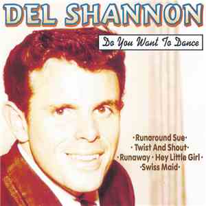 Del Shannon - Do You Want To Dance