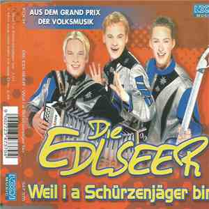 Die Edlseer - Weil I A Schürzenjäger Bin