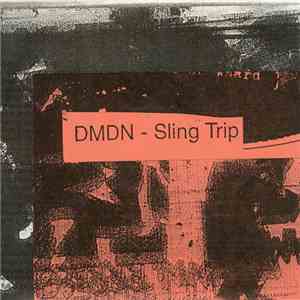 DMDN - Sling Trip