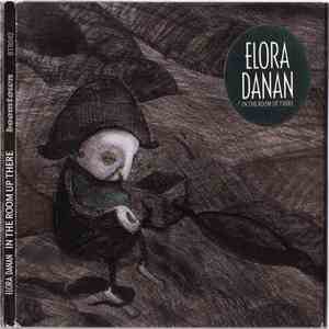 Elora Danan - In The Room Up There