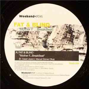 Fat & Blind - Mother F... Breakbeat