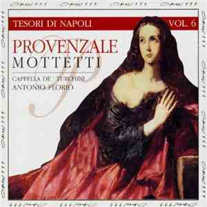 Francesco Provenzale, Capella De Turchini, Antonio Florio - Mottetti
