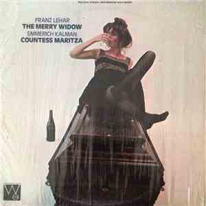 Franz Lehár / Emmerich Kálmán / Ensemble And Chorus Of The Vienna Opera, Vienna State Opera Orchestra Conducted By Franz Bauer-Theussl - The Merry Widow / The Countess Maritza
