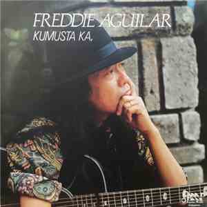 Freddie Aguilar - Kumusta Ka