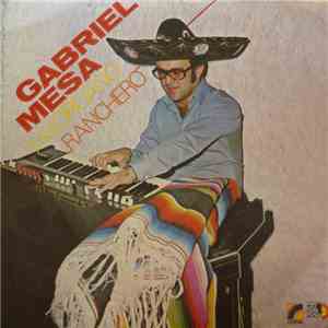 Gabriel Mesa - Y Su Organo Ranchero
