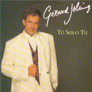 Gerard Joling - Tu Solo Tu / Hold Me Till The Morning Light