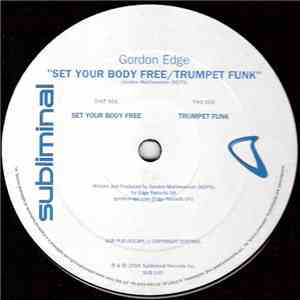 Gordon Edge - Set Your Body Free / Trumpet Funk