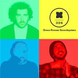 Greco-Roman Soundsystem - Podcast 306