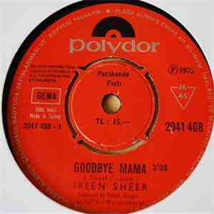 Ireen Sheer - Goodbye Mama / Jemand Wartet Auf Dich
