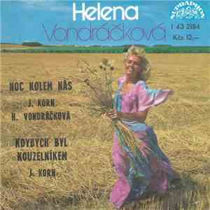 J. Korn, H. Vondráčková - Noc Kolem Nás / Kdybych Byl Kouzelníkem
