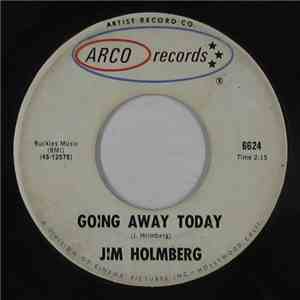 Jim Holmberg - Going Away Today / Love Never More