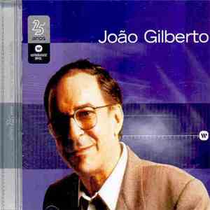 João Gilberto - Warner 25 Anos