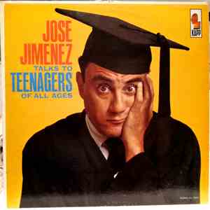Jose Jimenez  - Jose Jimenez Talks To Teenagers Of All Ages