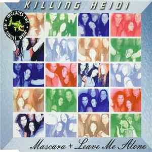 Killing Heidi - Mascara + Leave Me Alone