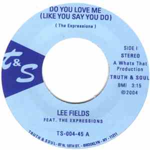 Lee Fields Featuring The Expressions - Do You Love Me (Like You Say You Do) / Honey Dove