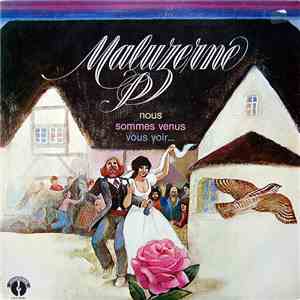 Maluzerne - Nous Sommes Venus Vous Voir