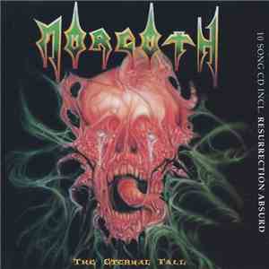 Morgoth - The Eternal Fall / Resurrection Absurd