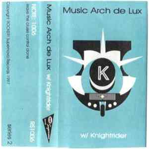 Music Arch De Lux w/ Knightrider  - Leave The Cruise Control Alone