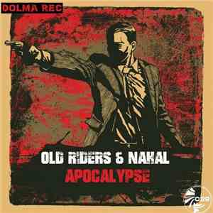 Old Riders & Nahal  - Apocalypse