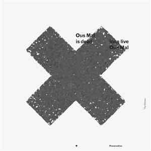 Ous Mal - Ous Mal Is Dead Long Live Ous Mal (The Remixes)