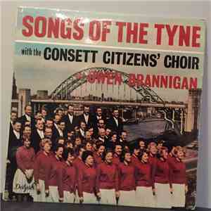 Owen Brannigan With Consett Citizens' Choir - Songs Of The Tyne