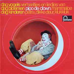 Pipo de Clown - Dag Vogels, Dag Bloemen, Dag Kinderen