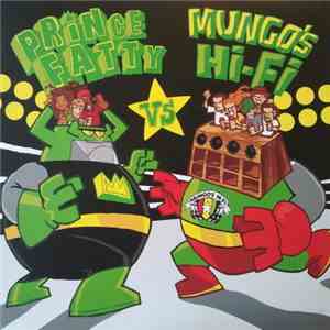 Prince Fatty Vs Mungo's Hi-Fi - Prince Fatty Vs Mungo's Hi-Fi