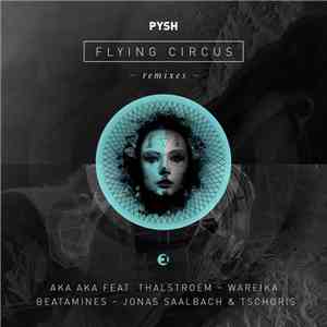 Pysh - Flying Circus (Remixes)