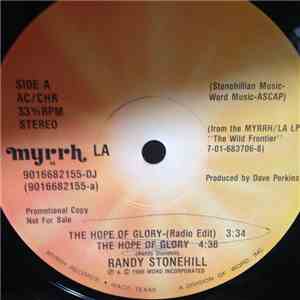 Randy Stonehill - The Hope Of Glory / The Wild Frontier