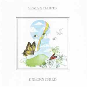 Seals & Crofts - Unborn Child