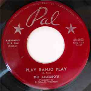 The Allegro's - Play Banjo Play / Dance Of Love (Cha Cha Cha)