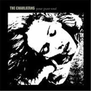 The Charlatans - Your Pure Soul