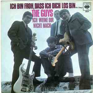 The Guys - Ich Bin Froh Dass Ich Dich Los Bin (It's Okey) / Ich Weine Dir Nicht Nach