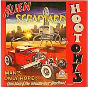 The Hootowls  - Alien Scrapyard