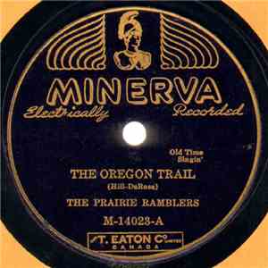 The Prairie Ramblers - The Oregon Trail / Take Me Back To My Boots And Saddle