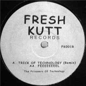 The Prisoners Of Technology - Trick Of Technology (Remix) / Feeeeeeeel