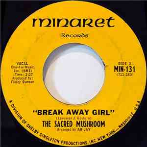 The Sacred Mushroom - Break Away Girl / Yellow Fellow