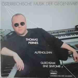 Thomas Pernes - Alpenglühn / Gleichsam Eine Sinfonie