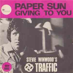 Traffic - Paper Sun - Giving To You
