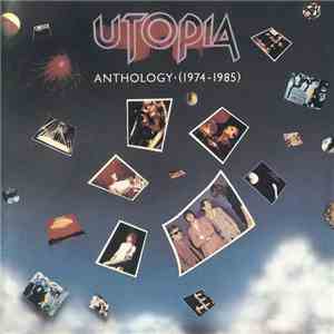 Utopia  - Anthology (1974 - 1985)