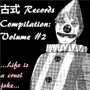 Various - 古式 Records Compilation Volume #2