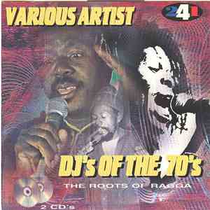 Various - DJ's of the 70's The Roots Of Ragga