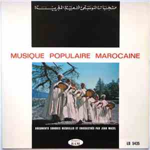 Various Documents Sonores Recueillis Et Enregistrés Par Jean Mazel - Musique Populaire Marocaine