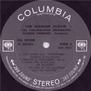 Wagner / Eugene Ormandy, Philadelphia Orchestra - The Wagner Album