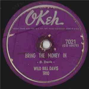 Wild Bill Davis Trio - Bring The Money In / I Ain't Feeling So Good