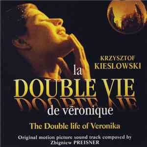 Zbigniew Preisner - La Double Vie De Véronique - The Double Life Of Veronika