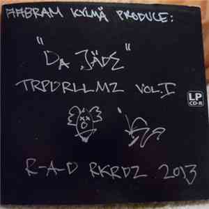 Aabram Kylmä - TRPDRLLMZ Vol. 1