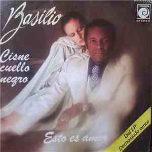 Basilio - Cisne Cuello Negro / Esto Es Amor