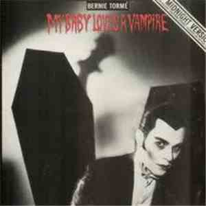 Bernie Tormé - My Baby Loves A Vampire